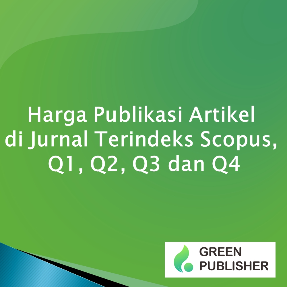 Harga Publikasi Artikel di Jurnal Terindeks Scopus, Q1, Q2, Q3 dan Q4