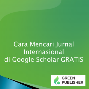 Cara Mencari Jurnal Internasional Di Google Scholar GRATIS