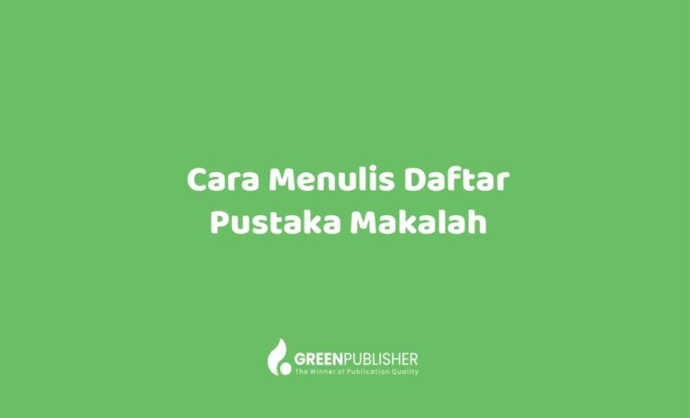 Cara Menulis Daftar Pustaka Makalah - Greenpublisher.id