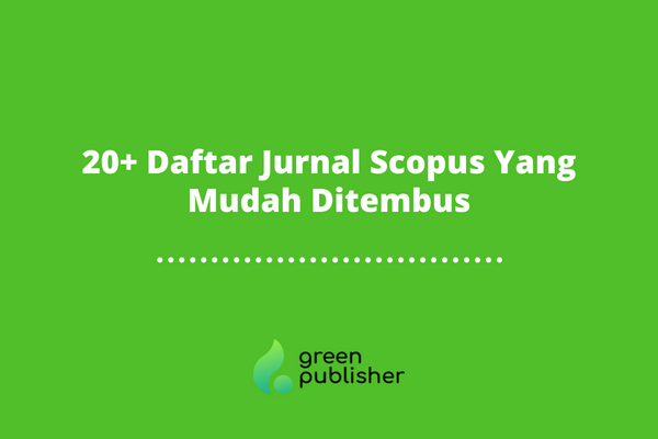 20+ Daftar Jurnal Scopus Yang Mudah Ditembus