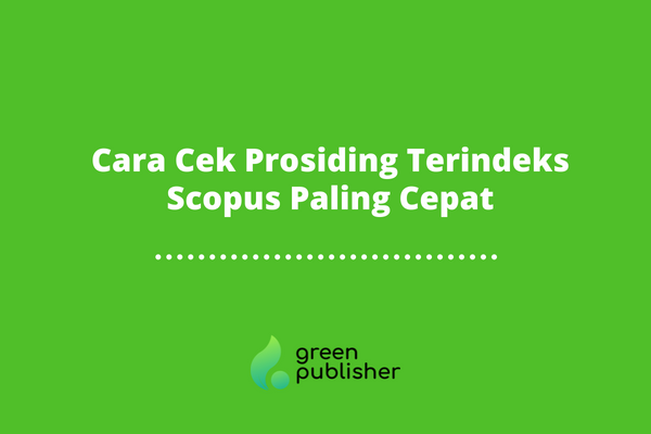 Cara Cek Prosiding Terindeks Scopus Paling Cepat