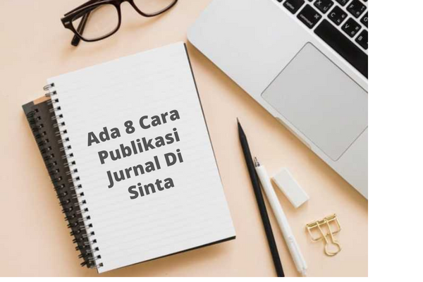 Ada 8 Cara Publikasi Jurnal Di Sinta