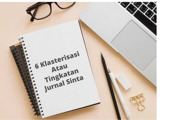 6 Klasterisasi Atau Tingkatan Jurnal Sinta