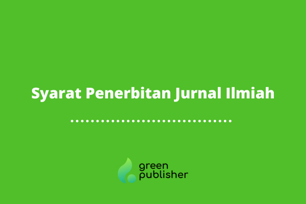 Syarat Penerbitan Jurnal Ilmiah