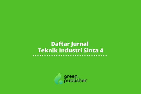 Daftar Jurnal Teknik Industri Sinta 4