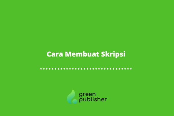 Cara Membuat Skripsi