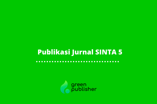 Publikasi Jurnal SINTA 5 - Greenpublisher || Solusi Publikasi Jurnal Cepat