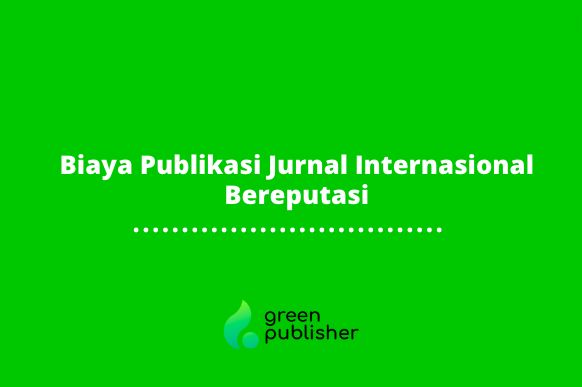 Biaya Publikasi Jurnal Internasional Bereputasi