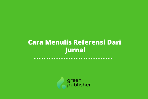 Cara Menulis Referensi Dari Jurnal